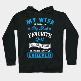 My Wife Is My Favorite Guy Of All Time Hoodie